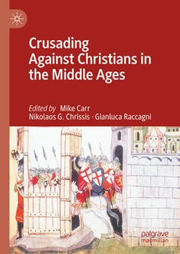Abbildung von Carr / Chrissis | Crusading Against Christians in the Middle Ages | 1. Auflage | 2024 | beck-shop.de