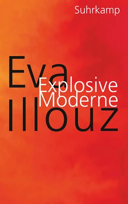 Abbildung von Illouz | Explosive Moderne | 1. Auflage | 2024 | beck-shop.de