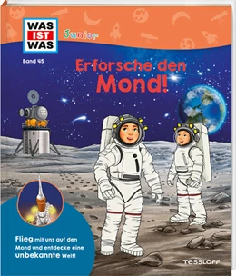 Abbildung von Kratzenberg-Annies | WAS IST WAS Junior Band 45 Erforsche den Mond! | 1. Auflage | 2024 | beck-shop.de