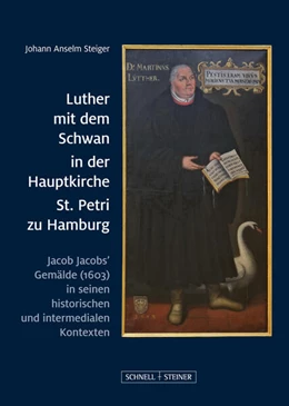 Abbildung von Steiger | Luther mit dem Schwan in der Hauptkirche St. Petri zu Hamburg | 1. Auflage | 2024 | beck-shop.de