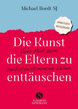 Abbildung von Bordt Sj | Die Kunst, die Eltern zu enttäuschen | 1. Auflage | 2024 | beck-shop.de