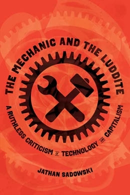 Abbildung von Sadowski | The Mechanic and the Luddite | 1. Auflage | 2025 | beck-shop.de