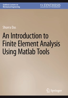 Abbildung von Das | An Introduction to Finite Element Analysis Using Matlab Tools | 1. Auflage | 2024 | beck-shop.de