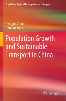 Abbildung von Yuan / Zhao | Population Growth and Sustainable Transport in China | 1. Auflage | 2024 | beck-shop.de