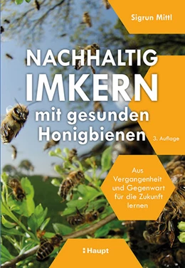 Abbildung von Mittl | Nachhaltig Imkern mit gesunden Honigbienen | 3. Auflage | 2024 | beck-shop.de