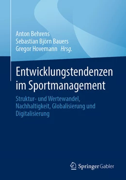 Abbildung von Behrens / Bauers | Entwicklungstendenzen im Sportmanagement | 1. Auflage | 2024 | beck-shop.de