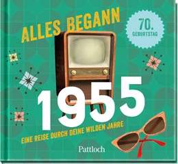 Abbildung von Pattloch Verlag | Alles begann 1955 | 1. Auflage | 2024 | beck-shop.de