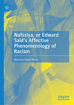 Abbildung von Nikro | Nafssiya, or Edward Said's Affective Phenomenology of Racism | 1. Auflage | 2024 | beck-shop.de