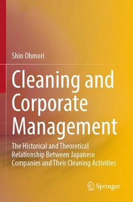 Abbildung von Ohmori | Cleaning and Corporate Management | 1. Auflage | 2024 | beck-shop.de