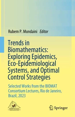 Abbildung von Mondaini | Trends in Biomathematics: Exploring Epidemics, Eco-Epidemiological Systems, and Optimal Control Strategies | 1. Auflage | 2024 | beck-shop.de
