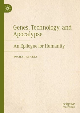 Abbildung von Ataria | Genes, Technology, and Apocalypse | 1. Auflage | 2024 | beck-shop.de