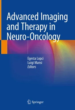 Abbildung von Lopci / Mansi | Advanced Imaging and Therapy in Neuro-Oncology | 1. Auflage | 2024 | beck-shop.de
