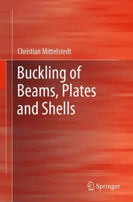 Abbildung von Mittelstedt | Buckling of Beams, Plates and Shells | 1. Auflage | 2024 | beck-shop.de