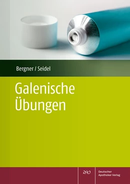 Abbildung von Bergner / Seidel | Galenische Übungen | 1. Auflage | 2024 | beck-shop.de