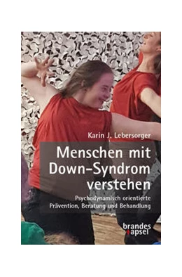 Abbildung von Lebersorger | Menschen mit Down-Syndrom verstehen | 1. Auflage | 2024 | beck-shop.de