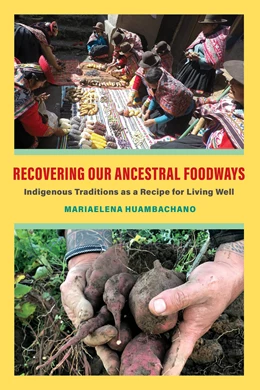 Abbildung von Huambachano | Recovering Our Ancestral Foodways | 1. Auflage | 2024 | beck-shop.de