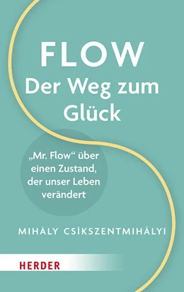 Abbildung von Csikszentmihalyi / Szöllösi | Flow – Der Weg zum Glück | 1. Auflage | 2024 | beck-shop.de