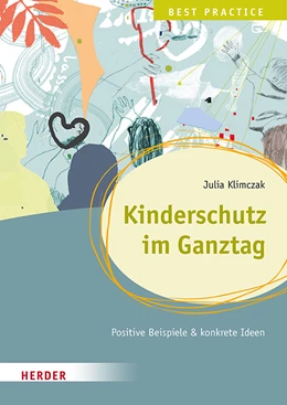 Abbildung von Klimczak | Kinderschutz im Ganztag Best Practice | 1. Auflage | 2024 | beck-shop.de