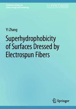 Abbildung von Zhang | Superhydrophobicity of Surfaces Dressed by Electrospun Fibers | 1. Auflage | 2024 | beck-shop.de