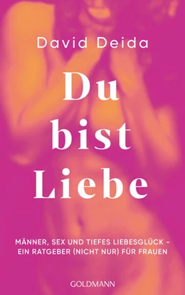 Abbildung von Deida | Du bist Liebe | 1. Auflage | 2024 | beck-shop.de