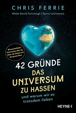 Abbildung von Ferrie / Fairclough | 42 Gründe, das Universum zu hassen | 1. Auflage | 2025 | beck-shop.de