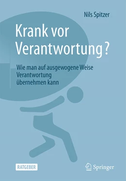 Abbildung von Spitzer | Krank vor Verantwortung? | 1. Auflage | 2025 | beck-shop.de