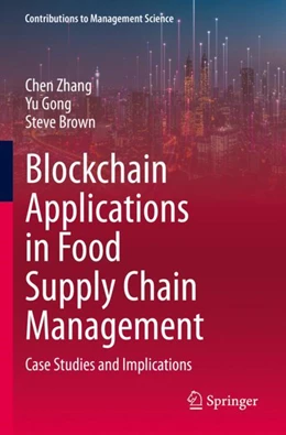 Abbildung von Zhang / Gong | Blockchain Applications in Food Supply Chain Management | 1. Auflage | 2024 | beck-shop.de