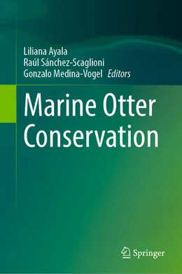 Abbildung von Ayala / Sánchez-Scaglioni | Marine Otter Conservation | 1. Auflage | 2024 | beck-shop.de