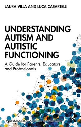 Abbildung von Villa / Casartelli | Understanding Autism and Autistic Functioning | 1. Auflage | 2024 | beck-shop.de