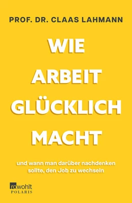 Abbildung von Lahmann | Wie Arbeit glücklich macht | 1. Auflage | 2024 | beck-shop.de