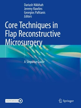 Abbildung von Nikkhah / Rawlins | Core Techniques in Flap Reconstructive Microsurgery | 1. Auflage | 2024 | beck-shop.de