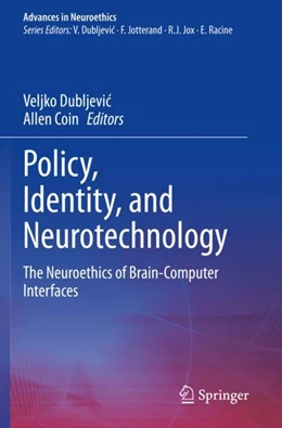 Abbildung von Dubljevic / Coin | Policy, Identity, and Neurotechnology | 1. Auflage | 2024 | beck-shop.de
