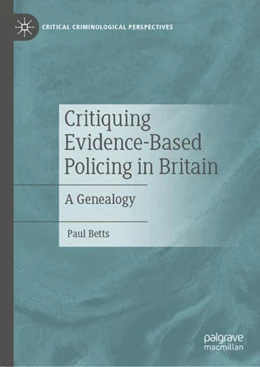 Abbildung von Betts | Critiquing Evidence-Based Policing in Britain | 1. Auflage | 2024 | beck-shop.de
