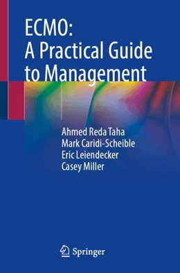 Abbildung von Taha / Caridi-Scheible | ECMO: A Practical Guide to Management | 1. Auflage | 2024 | beck-shop.de