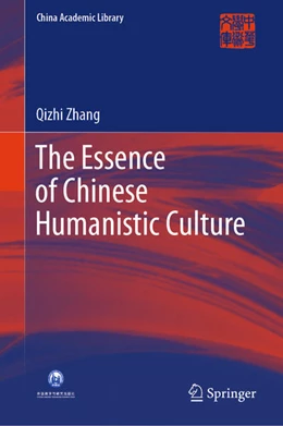 Abbildung von Zhang | The Essence of Chinese Humanistic Culture | 1. Auflage | 2024 | beck-shop.de