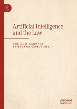 Abbildung von Marwala / Mpedi | Artificial Intelligence and the Law | 1. Auflage | 2024 | beck-shop.de