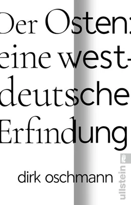 Abbildung von Oschmann | Der Osten: eine westdeutsche Erfindung | 1. Auflage | 2024 | beck-shop.de