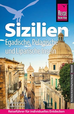 Abbildung von Köthe / Schetar | Reise Know-How Reiseführer Sizilien und Egadische, Pelagische & Liparische Inseln | 13. Auflage | 2024 | beck-shop.de