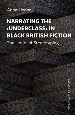 Abbildung von Lienen | Narrating the >Underclass< in Black British Fiction | 1. Auflage | 2024 | beck-shop.de