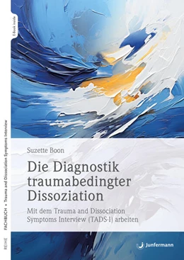 Abbildung von Boon | Die Diagnostik traumabedingter Dissoziation | 1. Auflage | 2024 | beck-shop.de