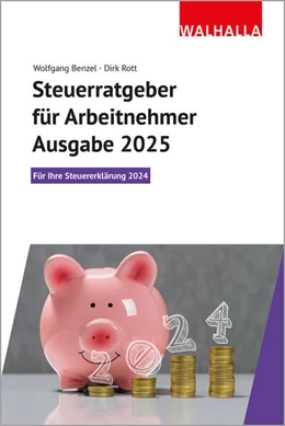 Abbildung von Benzel / Rott | Steuerratgeber für Arbeitnehmer - Ausgabe 2025 | 1. Auflage | 2024 | beck-shop.de