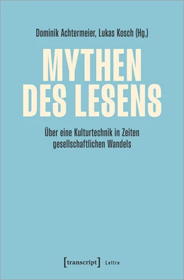 Abbildung von Achtermeier / Kosch | Mythen des Lesens | 1. Auflage | 2024 | beck-shop.de