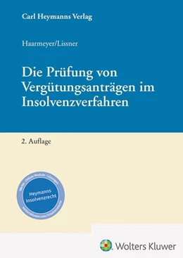 Abbildung von Haarmeyer / Lissner | Die Prüfung von Vergütungsanträgen im Insolvenzverfahren | 2. Auflage | 2024 | beck-shop.de
