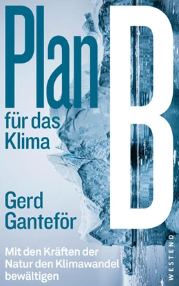 Abbildung von Ganteför | Plan B für das Klima | 1. Auflage | 2024 | beck-shop.de