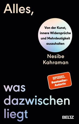 Abbildung von Kahraman | Alles, was dazwischenliegt | 1. Auflage | 2024 | beck-shop.de