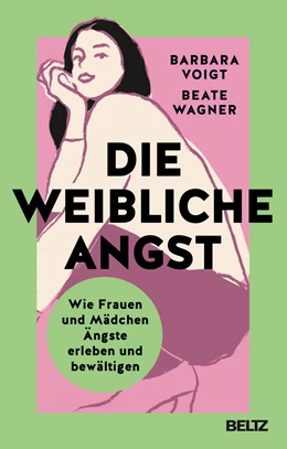 Abbildung von Voigt / Wagner | Die weibliche Angst | 1. Auflage | 2024 | beck-shop.de