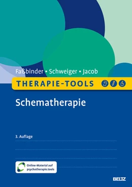 Abbildung von Faßbinder / Schweiger | Therapie-Tools Schematherapie | 3. Auflage | 2024 | beck-shop.de