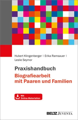 Abbildung von Klingenberger / Ramsauer | Praxishandbuch Biografiearbeit mit Paaren und Familien | 1. Auflage | 2024 | beck-shop.de