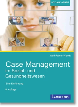 Abbildung von Wendt | Case Management im Sozial- und Gesundheitswesen | 8. Auflage | 2024 | beck-shop.de