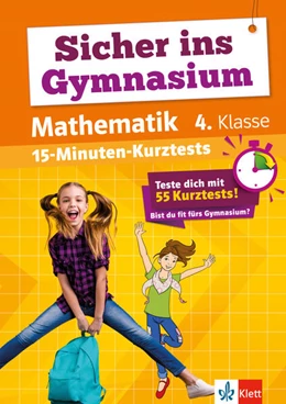 Abbildung von Sicher ins Gymnasium 15-Minuten-Kurztests Mathematik 4. Klasse | 1. Auflage | 2024 | beck-shop.de